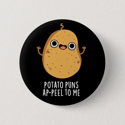 Kartoffelpuns A-Schale zu mir Funny Potato Pun Dar Button (Vorderseite)