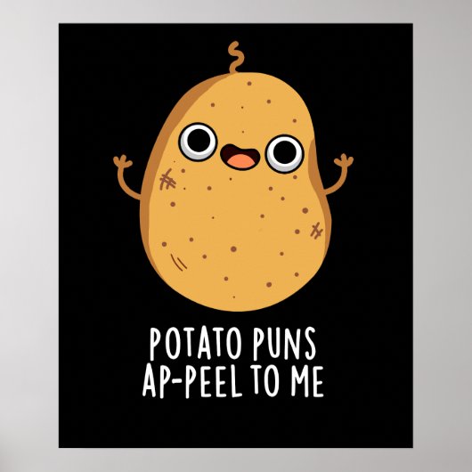 Kartoffelpuns A-Schale zu mir Funny Potato Pun Dar Poster (Vorne)