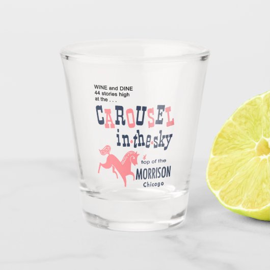 Karussell am Himmel. Top of the Morrison, Chicago Schnapsglas (Vorderseite)