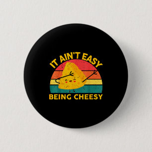 Käse Es ist nicht leicht, käsig zu sein Lustige Gr Button