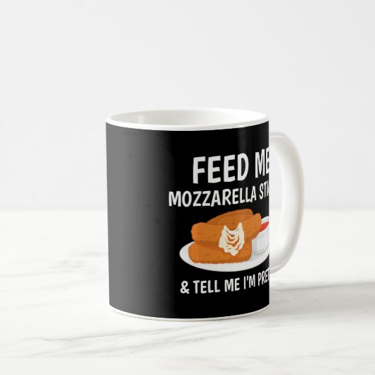 Käse Fütterte mir Mozzarella Sticks Kaffeetasse (VorderseiteRechts)