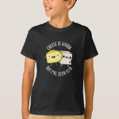 Käse ist Gouda, aber ich habe Feta Funny Food Pun T-Shirt (Vorderseite)