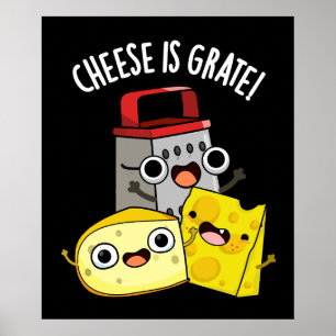 Käse ist grate Funny Food Pun Dark BG Poster