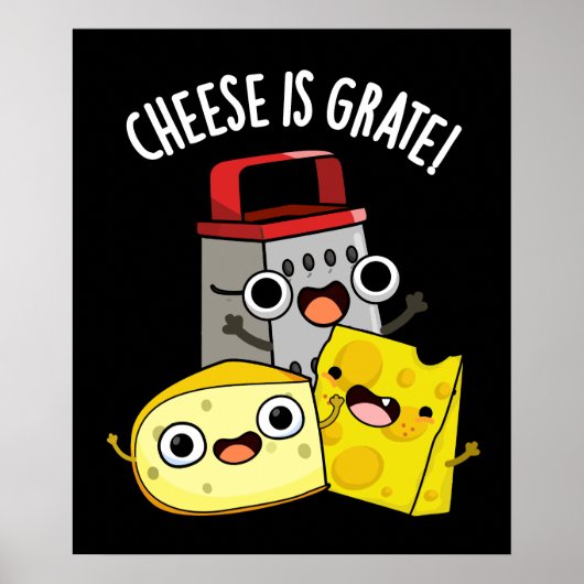Käse ist grate Funny Food Pun Dark BG Poster (Vorne)