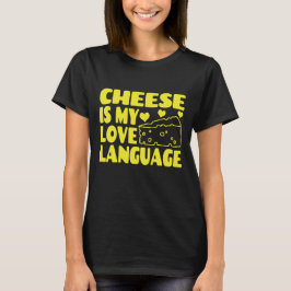 Käse ist meine Liebe - Chesse Lovers T-Shirt