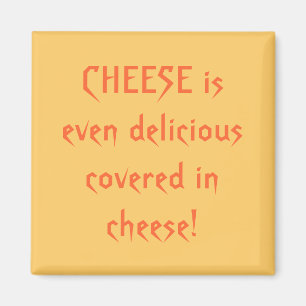KÄSE ist sogar köstlich mit Käse bedeckt! Magnet