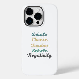 Käse-Käse-Fondue-Exhale-Negativity-Handy-Case Case-Mate iPhone 14 Pro Hülle