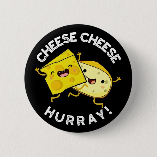 Käse Käse Hurray Funny Cheese Pun Dark BG Button (Vorderseite)