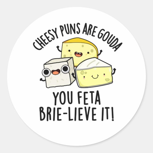 Käse Puns sind Gouda Sie Feta Brie-lieve es Runder Aufkleber (Vorderseite)