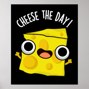 Käse The Day Funny Food Pun Dark BG Poster