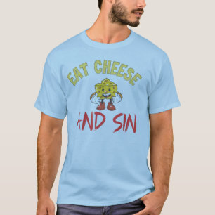 Käse und Sünde essen, lustiger Käse in Liebe T-Shirt
