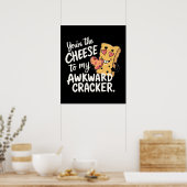 Käse zu My Awkward | Das sonnige und Niedliche Val Poster (Küche)