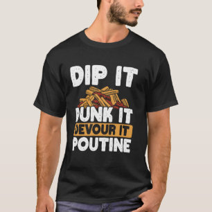 Käsekurven Französisch Fries Quebec Poutine geduld T-Shirt