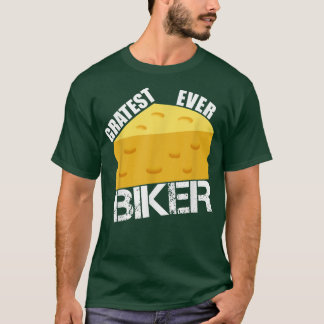 Käsepun Gratest Ever Biker Funny Biking Sprichwort T-Shirt