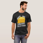 Käsepun gratest je Grumpy Old Man Fun Sprichwort T-Shirt (Vorne ganz)