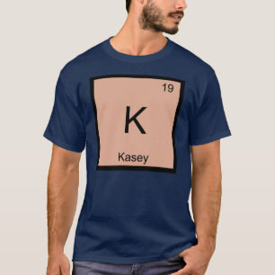 Kasey Name Chemie Element Periodensystem T-Shirt