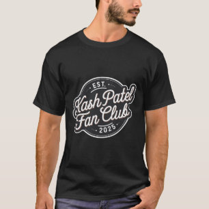 Kash Patel Fanclub Est. 2025 Vintage-Logo Trump N T-Shirt