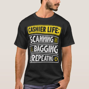 Kassenleben Scannen Verpacken Und Wiederholen T-Shirt