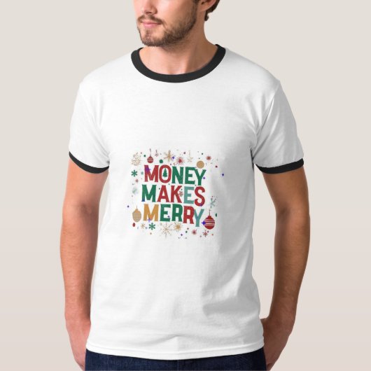 Kassieren (spielerisch) Geld Merry (knapp) T-Shirt (Vorderseite)