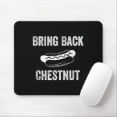 Kastanie zurückbringen - Sieger - Zitat der Sonne Mousepad (Mit Mouse)