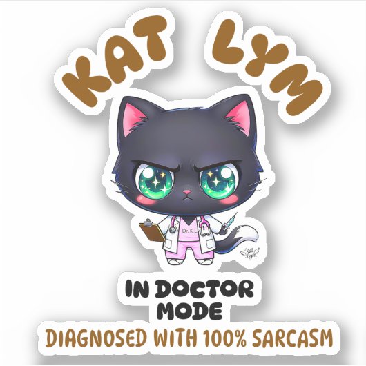 Kat Lym In Doctor Mode  Aufkleber (Vorderseite)