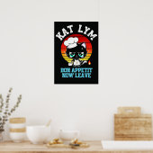 Kat Lym Sarcastic Chef Cat - Bon Appetit Now Leave Poster (Küche)
