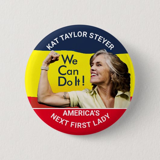 Kat Taylor Steyer für First Lady Button (Vorderseite)