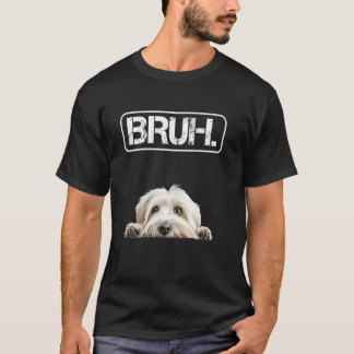 Katalanischer Schäferhund Bruh Lustiger Hundebesit T-Shirt