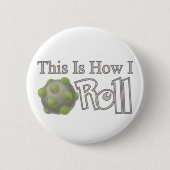 Katamari Rolle Button (Vorderseite)