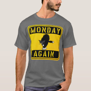 KATASTROPHENPRÜFUNG IM MONTAG, WENN SIE ZEIGEN WIR T-Shirt