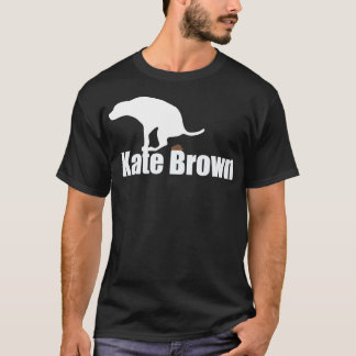 Kate Brown Dog poo T-Shirt