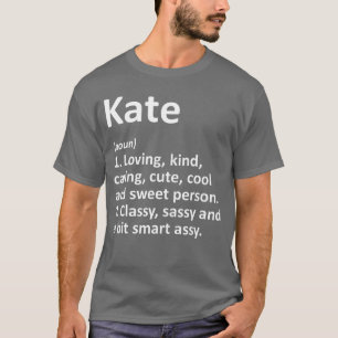 KATE Definition Personalisierter Name Lustiger Geb T-Shirt