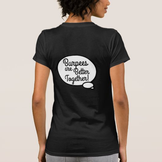 Kate sagt, Burpees sind kostenlos/besser Gemeinsam T-Shirt (Rückseite)