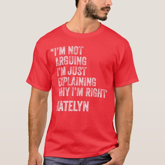 Katelyn Quote Funny Birthday Custom Name Idea Engi T-Shirt (Vorderseite)