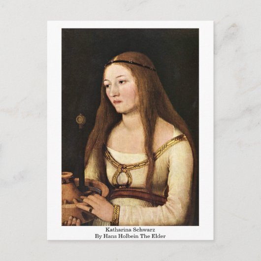 Katharina Schwarz von Hans Holbein The Elder Postkarte (Vorderseite)