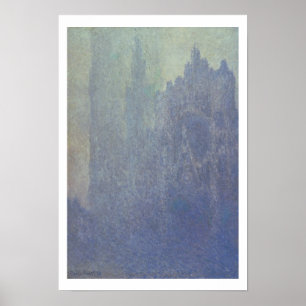 Kathedrale Claude Monets   Rouen, nebeliges Wetter Poster