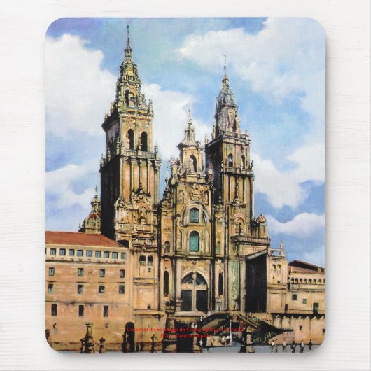 Kathedrale von Santiago Compostela Von ,(Zu Mousepad (Vorne)