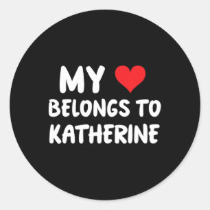 Katherine - Mein Herz gehört Katherine - Liebe Runder Aufkleber