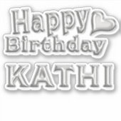 Kathi Happy Birthday silver Aufkleber Sticker (Vorderseite)
