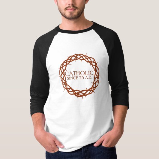Katholik seit 33 n.Chr. T-Shirt (Vorderseite)