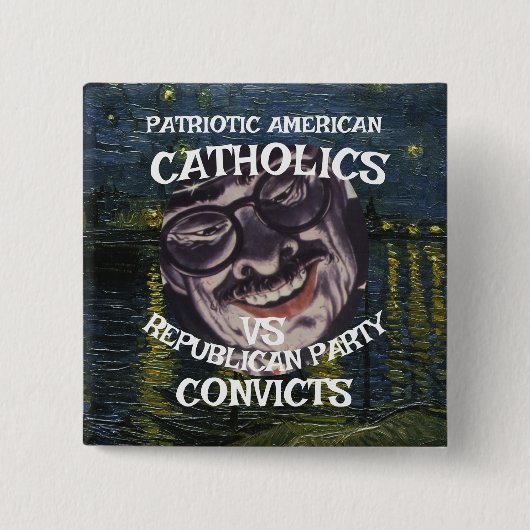 KATHOLIKEN STRAFTÄTER DHS CBP REPUBLIKANISCHE PART BUTTON (Vorderseite)