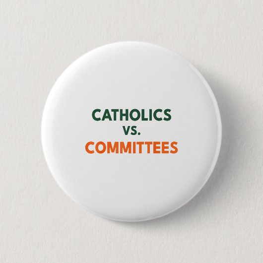 Katholiken Vs Ausschüsse Button (Vorderseite)