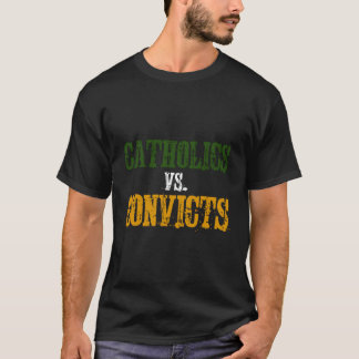 Katholiken Vs Convicts T-Shirt