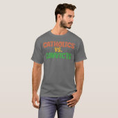 Katholiken vs Convits Freund T-Shirt (Vorne ganz)