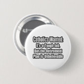 Katholiken Wollte.. Button (Vorne & Hinten)