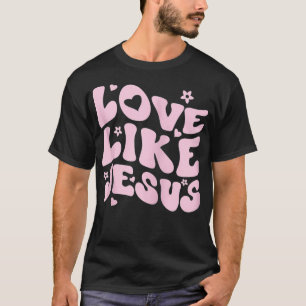 katholische Christliche Kleidung Liebe wie Jesus P T-Shirt