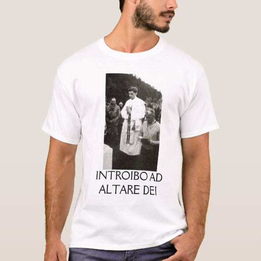 KATHOLISCHE INTROIBO ANZEIGE ALTARE DEI PAPSTS T-Shirt (Vorderseite)