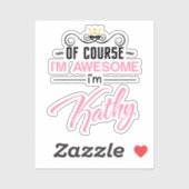 Kathy Natürlich bin ich Phantastisch, Kathy zu sei Aufkleber (Blatt)