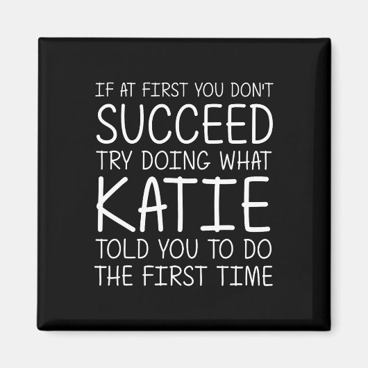 Katie Gift Name Personalisiert Geburtstag Funny Ch Magnet (Vorne)