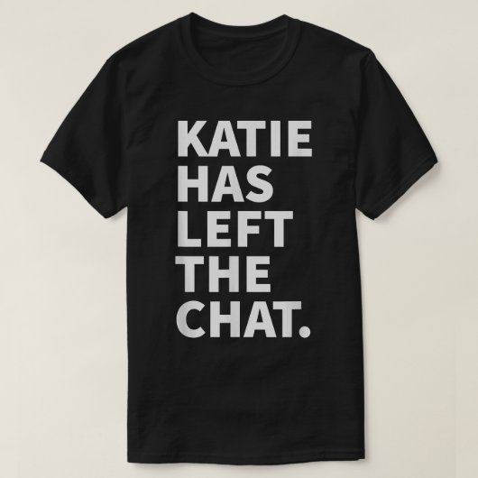 Katie hat den Chat Katie Personalisiert Gi Links T-Shirt (Design vorne)